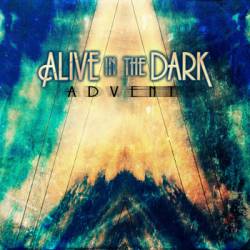 Alive In The Dark : Advent